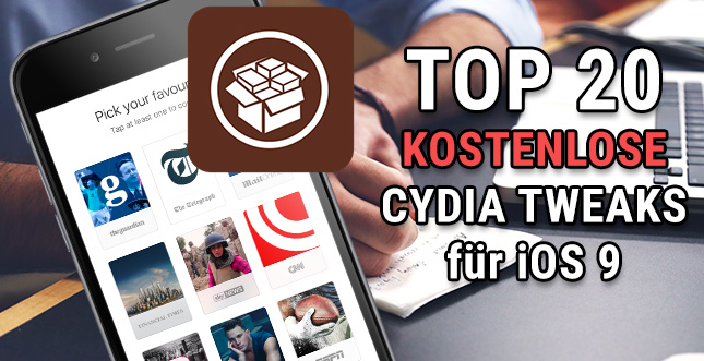 Top 20 (kostenlose) Cydia Tweaks: iOS 9 Jailbreak